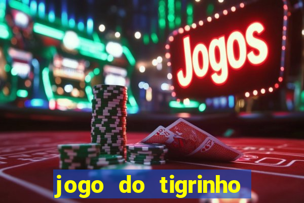 jogo do tigrinho plataforma de r$ 5